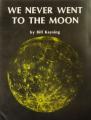 Памфлетот на Бил Кејсинг 'Никогаш не отидовме на Месечината'  